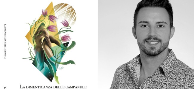 “La dimenticanza delle campanule”. Liriche come un bouquet di fiori profumati e ancora socchiusi “La dimenticanza delle campanule”. Liriche come un bouquet di fiori profumati e ancora socchiusi