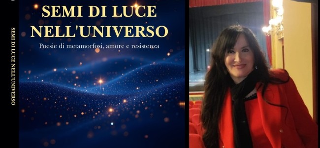 “Semi di luce nell’universo”. Nella poesia un varco oltre il dolore “Semi di luce nell’universo”. Nella poesia un varco oltre il dolore